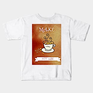 Make coffee not war Kids T-Shirt